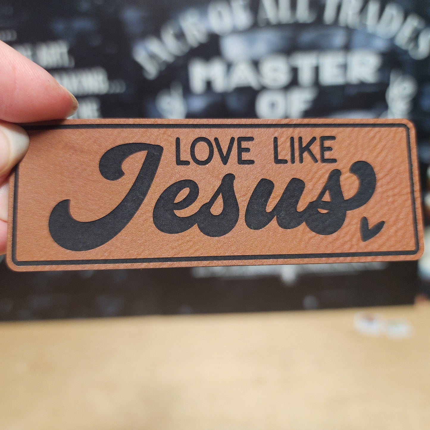 Love like Jesus Engraved Leatherette Hat Patch - MR01