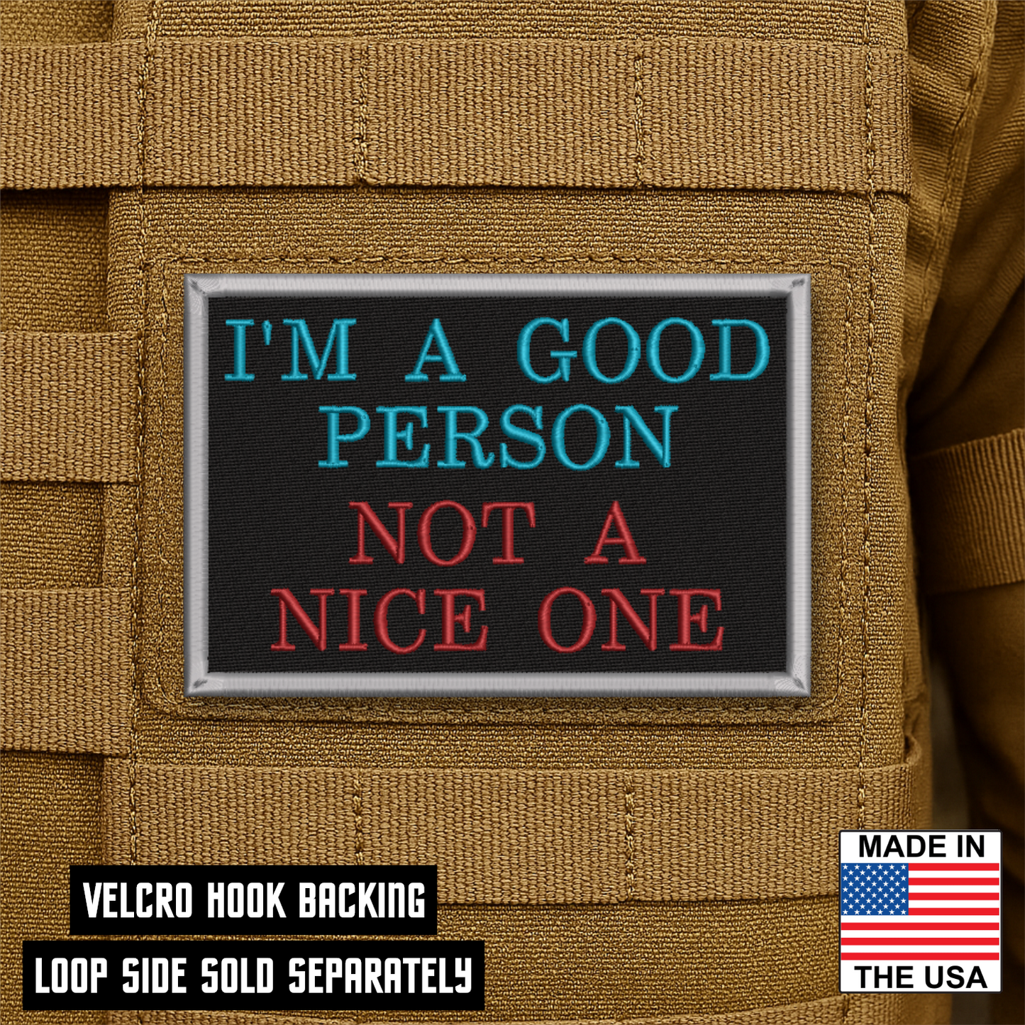 I'm A Good Person, Not A Nice One Funny Morale Patch 2"x3" Hook & Loop | Made in USA