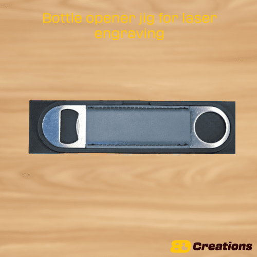 Bottle opener jig for laser engraving - LoneStar Adhesive
