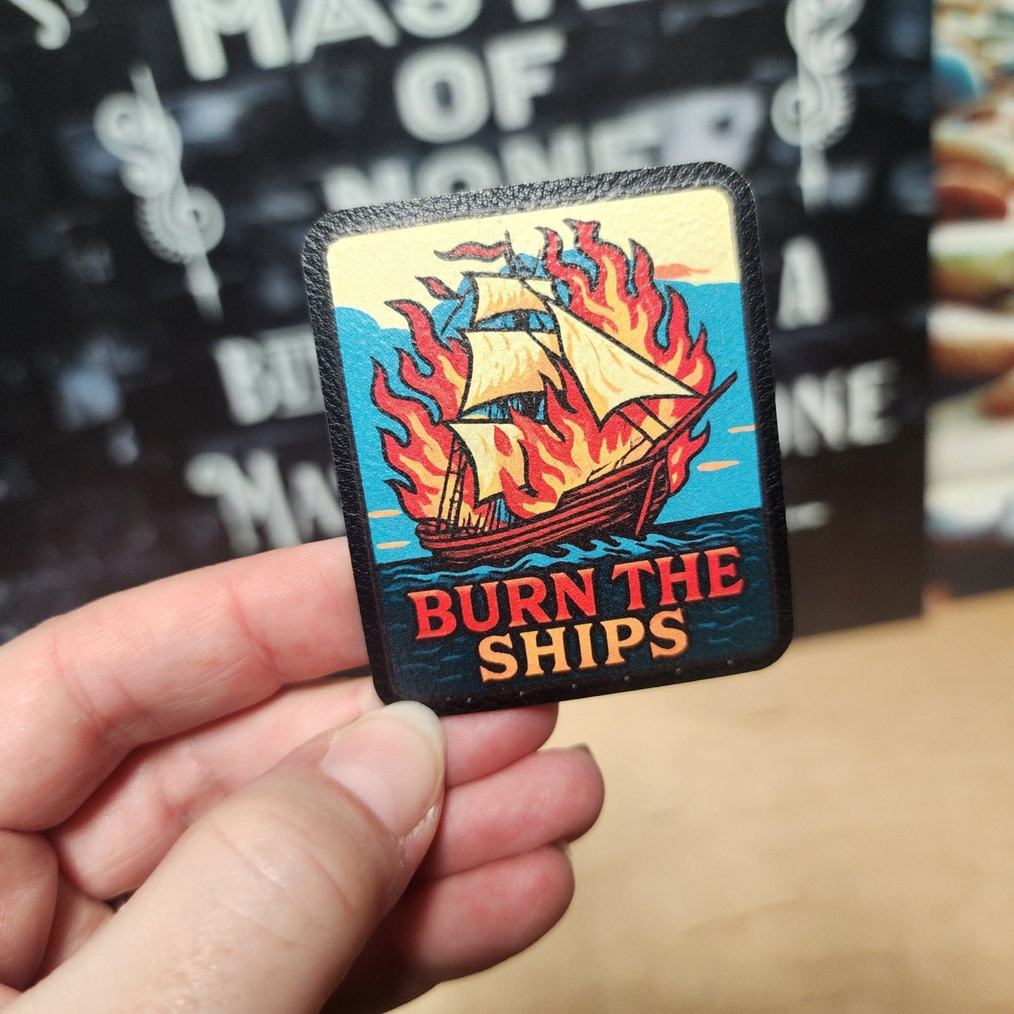 Burn the Ships UV Printed Leatherette Hat Patch - MR01 - LoneStar Adhesive