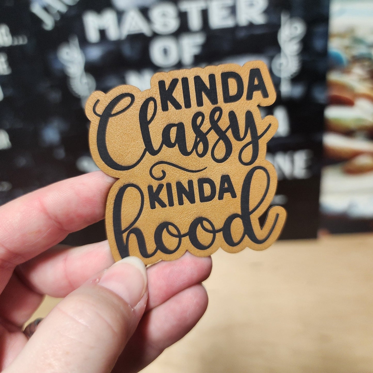 Classy yet Hood (Saddle Tan) Engraved Leatherette Hat Patch - MR01 - LoneStar Adhesive