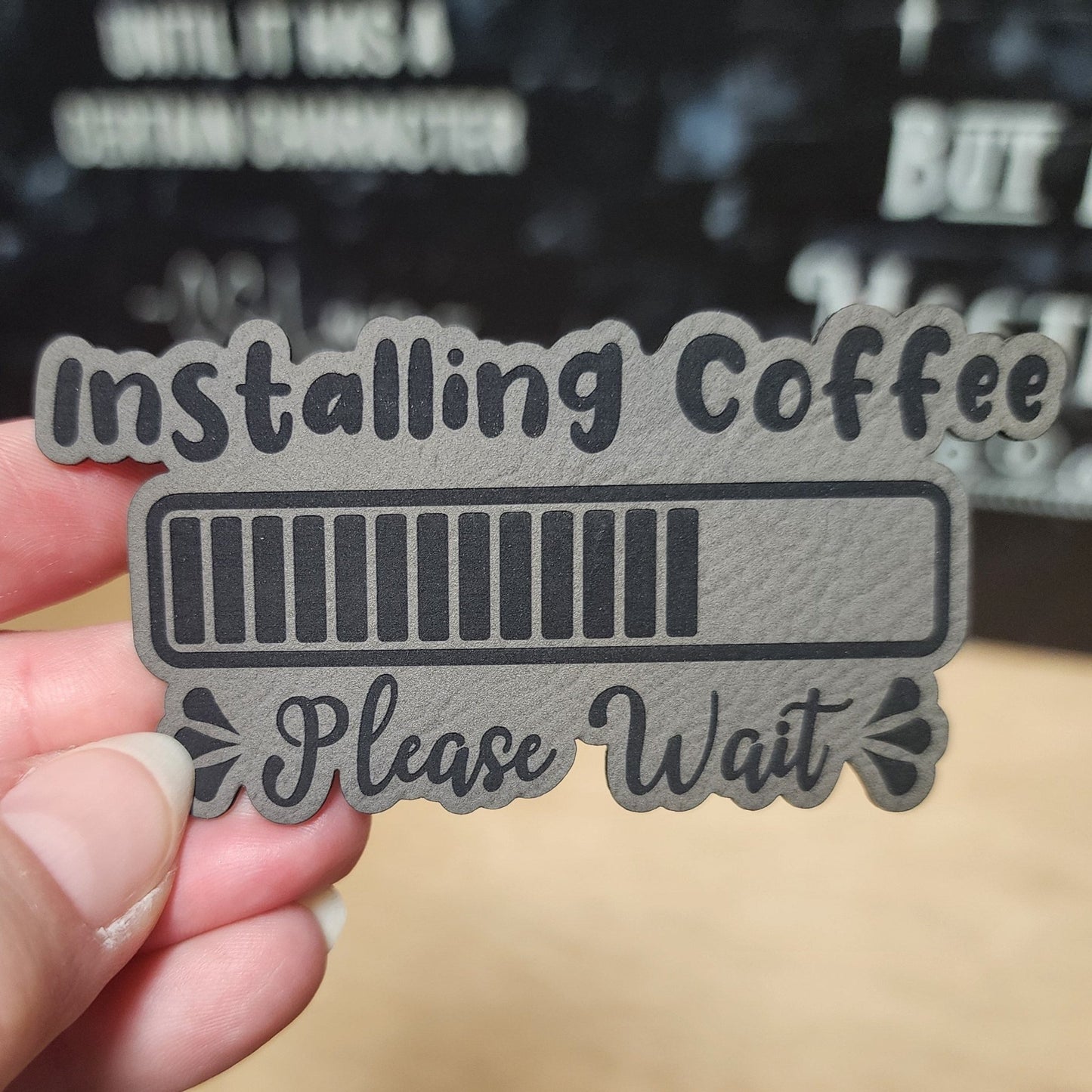 Coffee Installation In Progress (Grey) Engraved Leatherette Hat Patch - MR01 - LoneStar Adhesive
