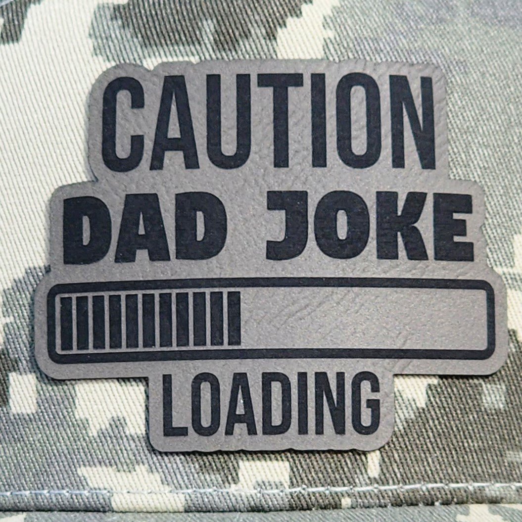 Dad Joke Alert Loading Grey Engraved Leatherette Hat Patch - MR01 - LoneStar Adhesive