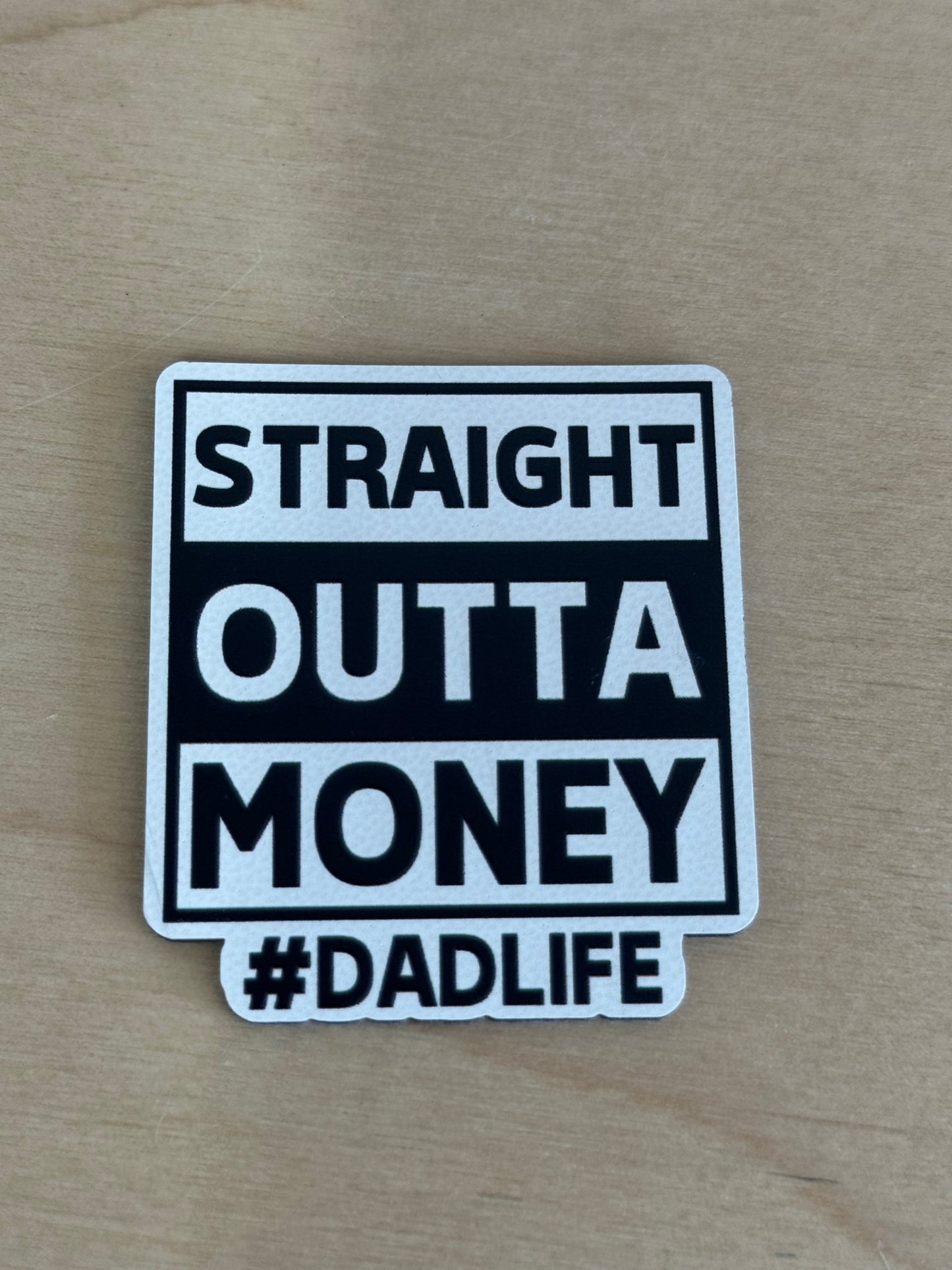 DADLIFE - Straight Outta Money UV Printed Hat Patch - LoneStar Adhesive
