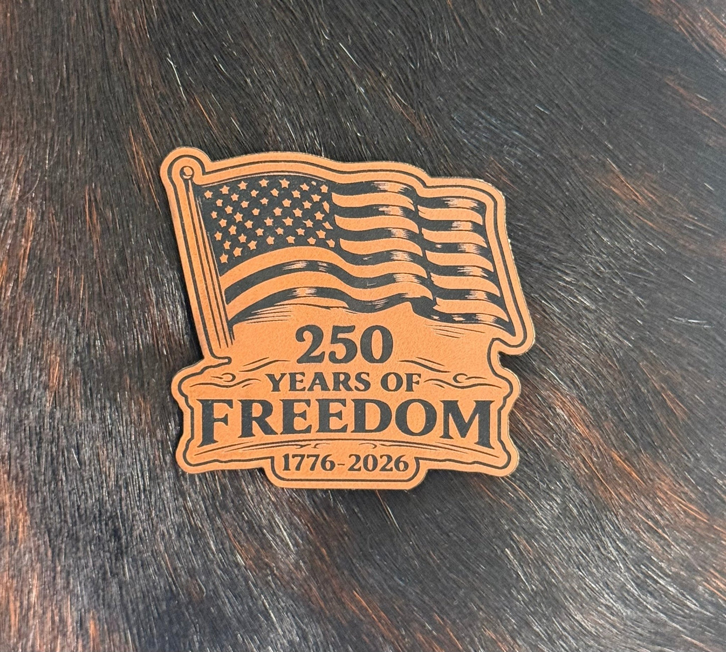 Engraved 250 Years of Freedom 1776 - 2026 American Flag Patch - LoneStar Adhesive
