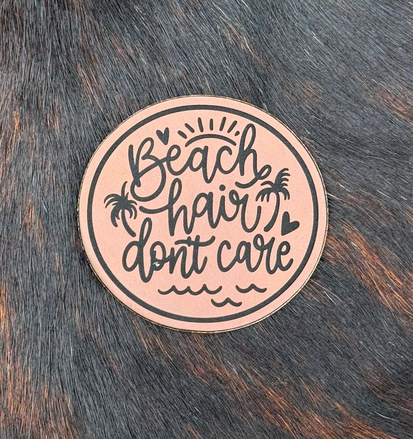 Engraved Beach Hair Don’t Care Patch - LoneStar Adhesive
