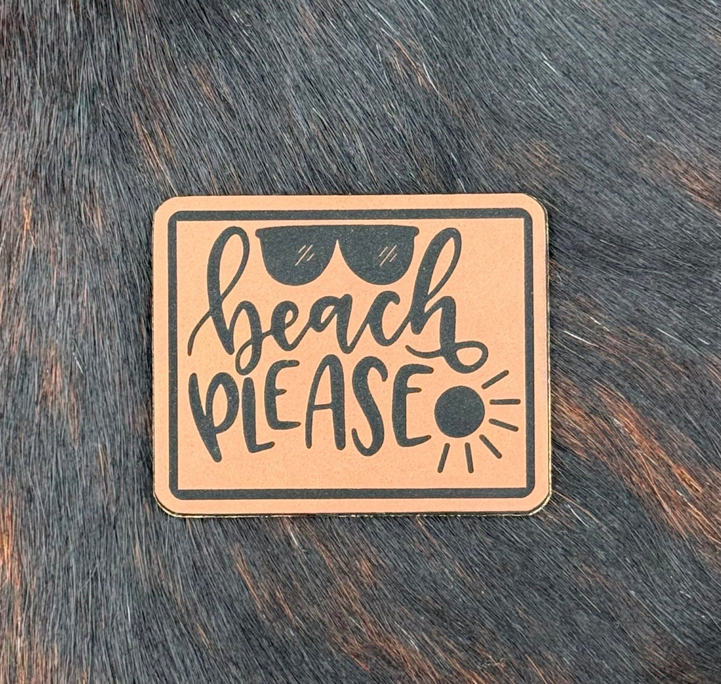 Engraved Beach Please Patch - LoneStar Adhesive