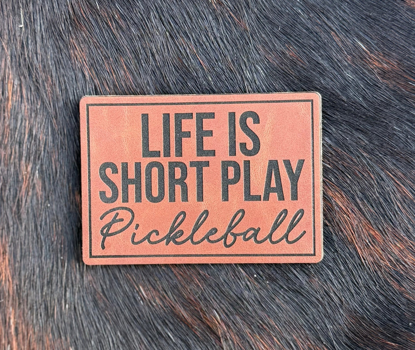 Engraved Life Is Short Play Pickleball Patch - LoneStar Adhesive