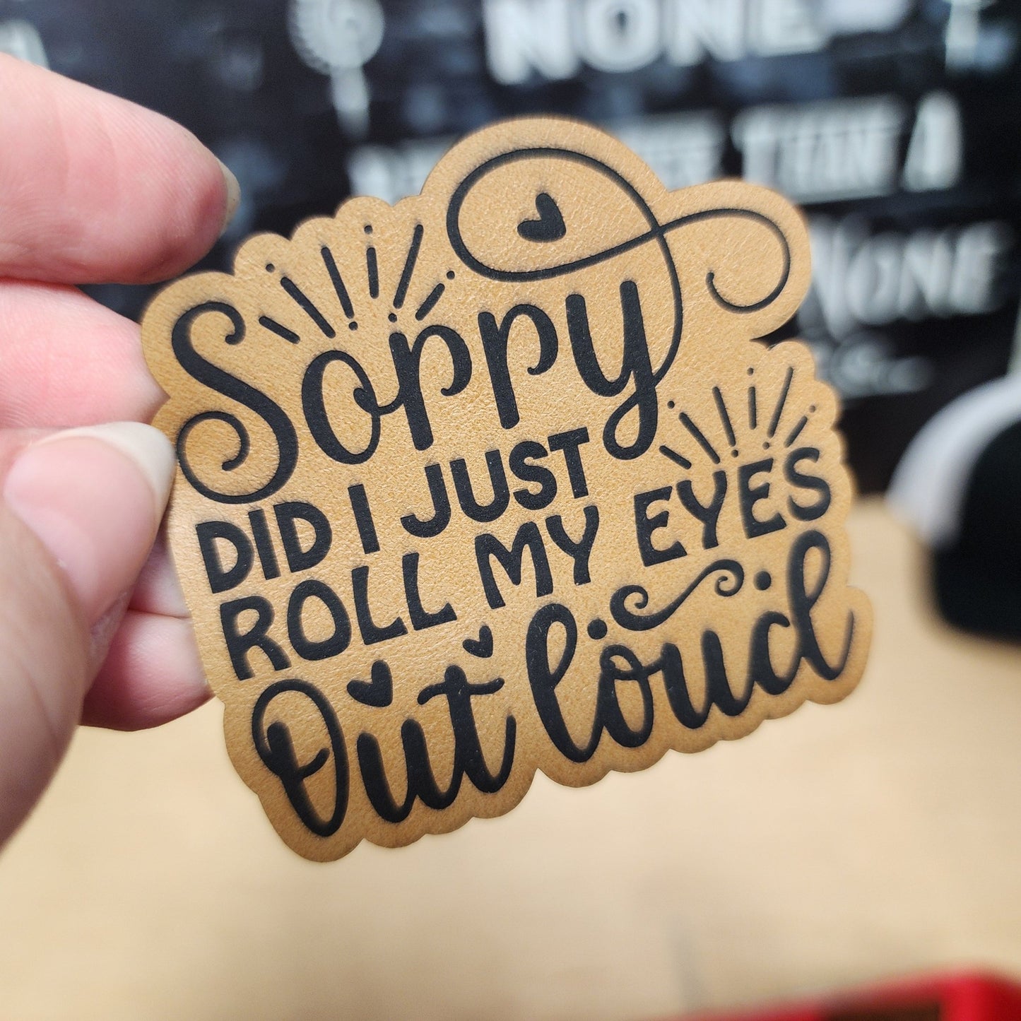 Eye - Rolling Apology Engraved Leatherette Hat Patch - MR01 - LoneStar Adhesive