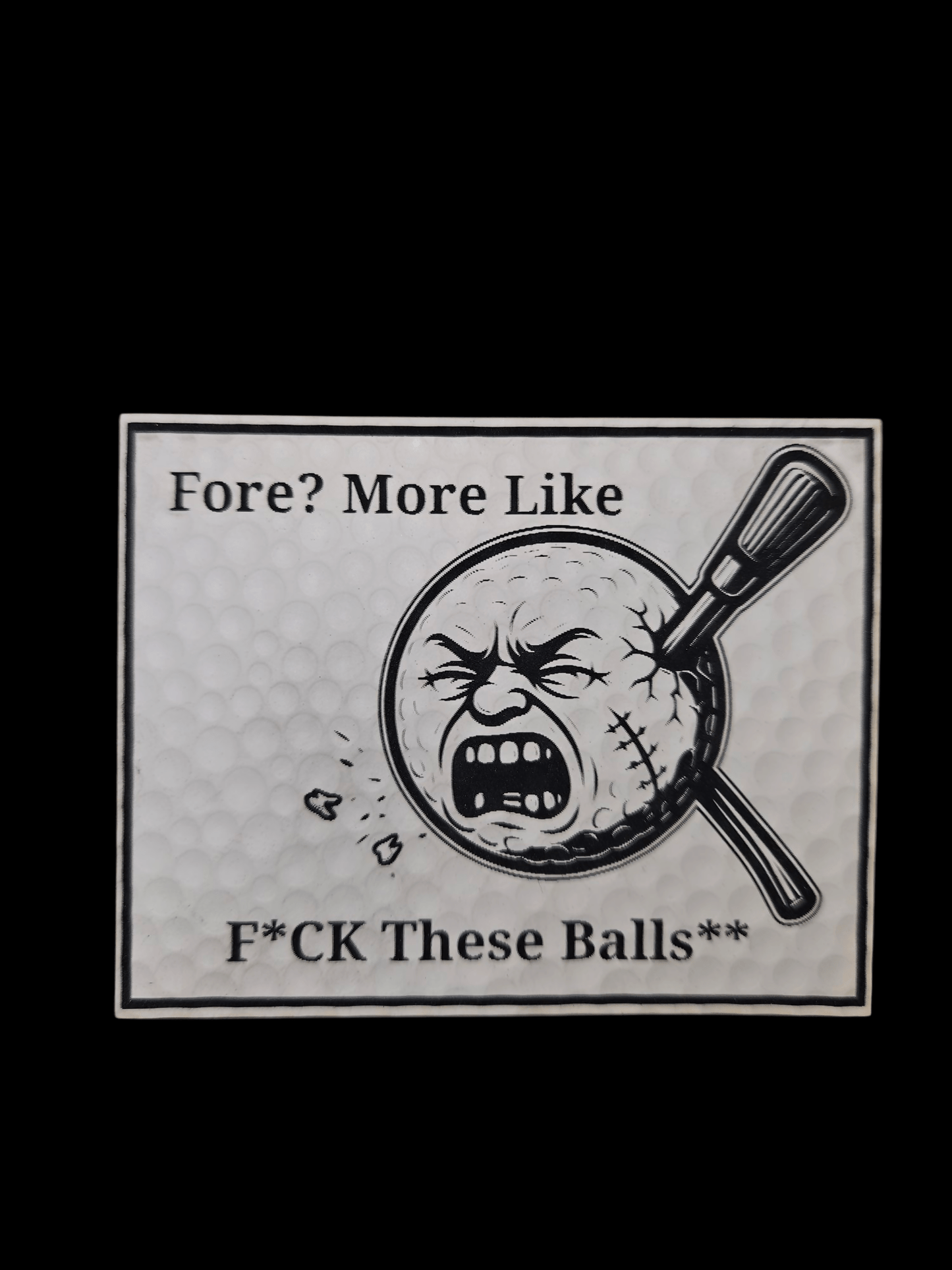 FORE! More Like F*ck These Balls Golf Ball Digital File - LoneStar Adhesive
