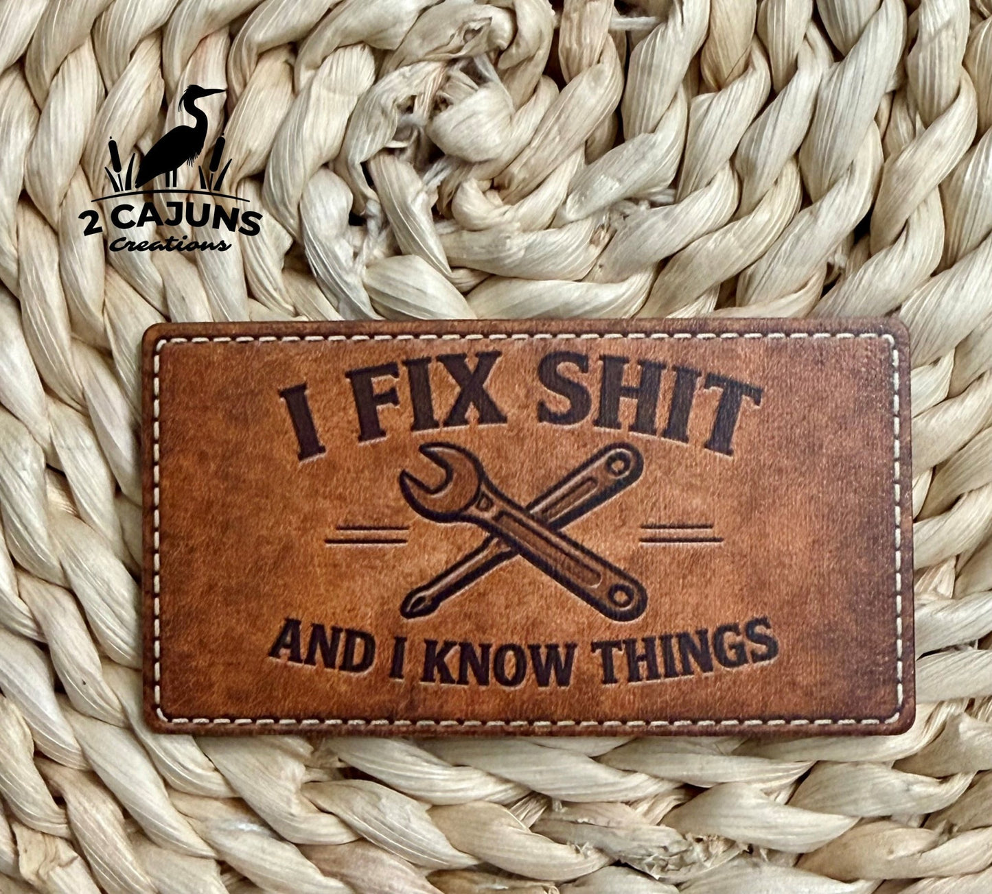 I Fix Shit And I Know Things Hat Patch - LoneStar Adhesive