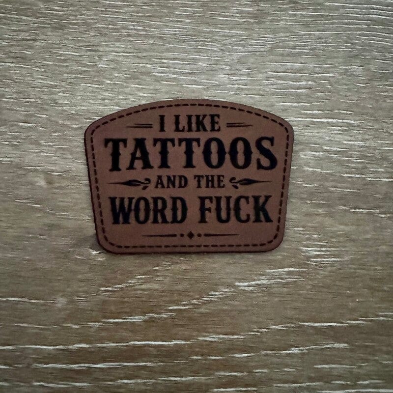 I Like Tattoos Leatherette Iron-On Patch - #LoneStar Adhesive#