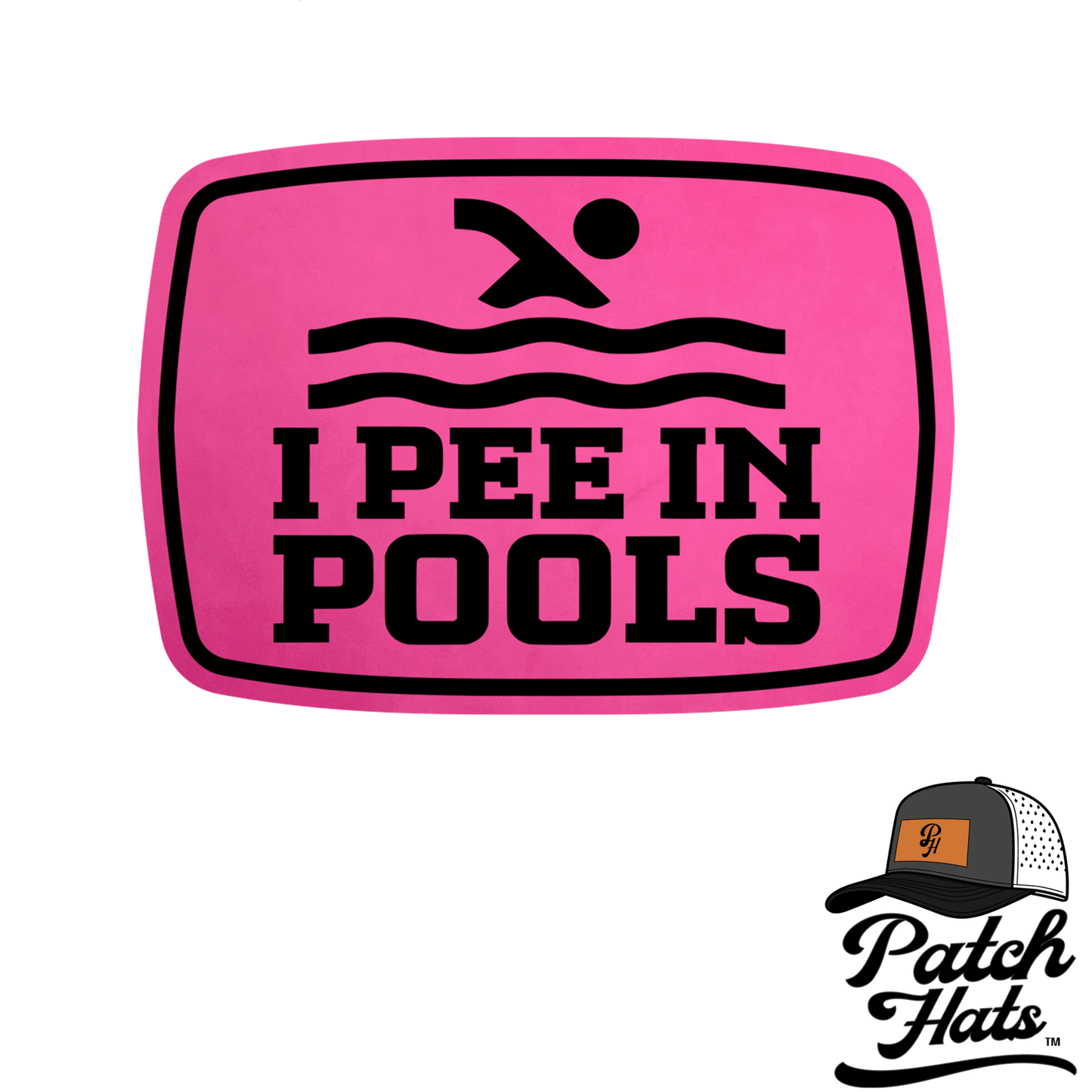 I Pee in Pools Leatherette Patch - LoneStar Adhesive