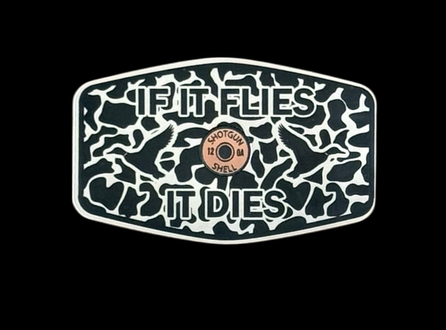 If It Flies It Dies Acrylic Hat Patch with Copper Shell - 2 Pieces - 3 Colors Available - LoneStar Adhesive