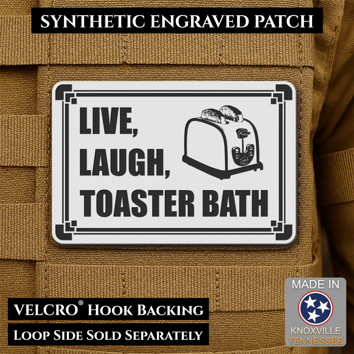 Live, Laugh, Toaster Bath Funny Morale Patch, 2x3" | Made in USA | VELCRO® Brand Hook Backing - LoneStar Adhesive