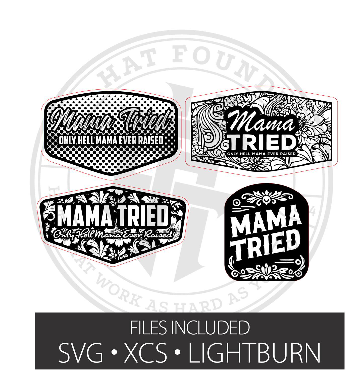 Mama Tried Hat Patch SVG Pack – 4 Unique Designs - #LoneStar Adhesive#