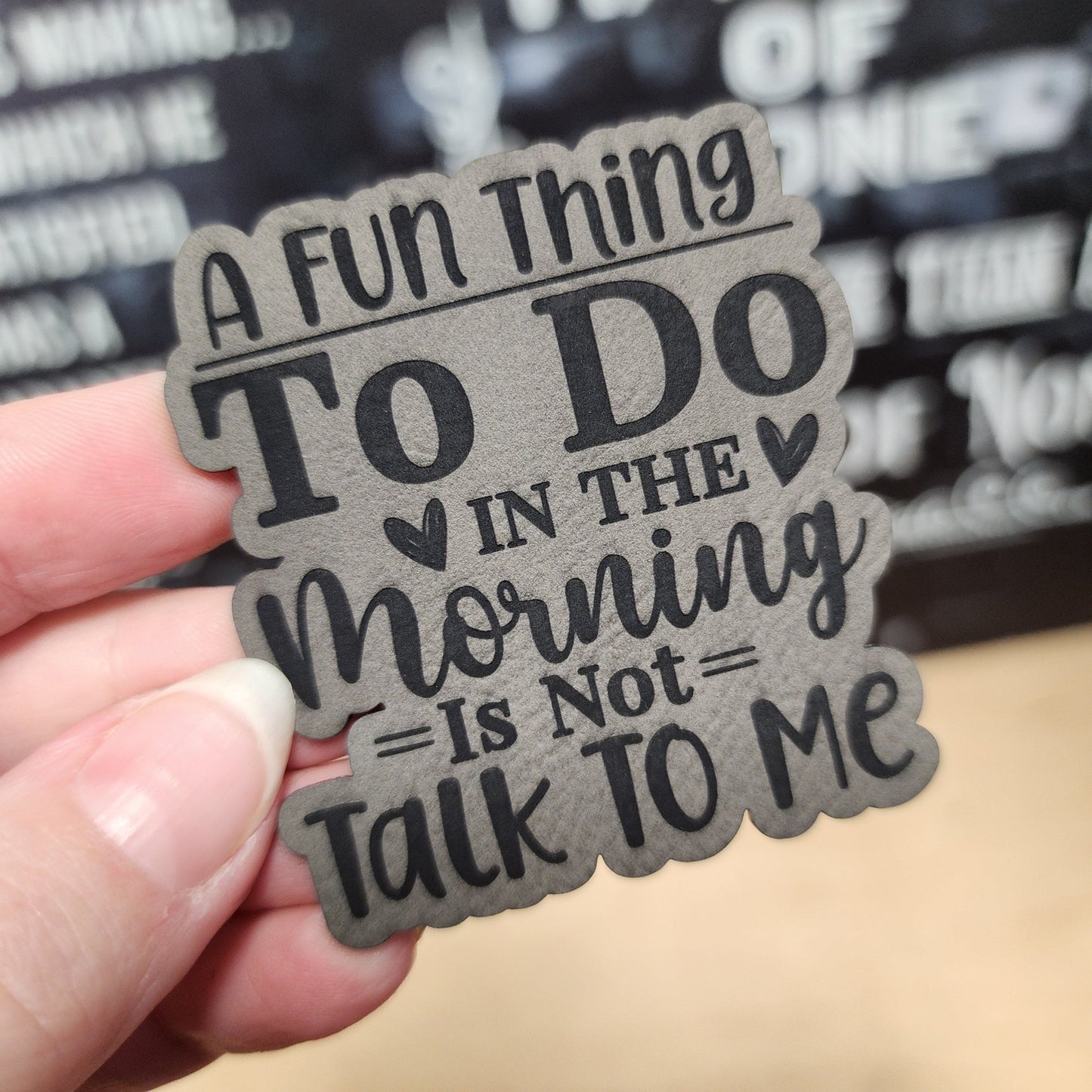 Morning Mood: Not Talkative (Grey) Engraved Leatherette Hat Patch - MR01 - LoneStar Adhesive