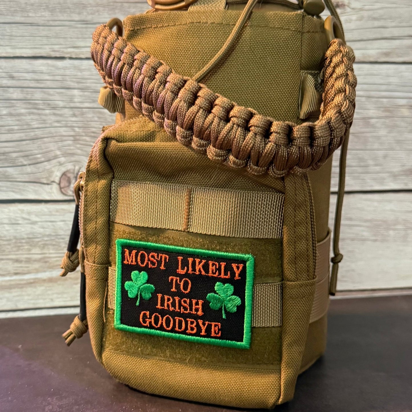 Most Likely To Irish Goodbye Funny Morale Patch | Made in USA | VELCRO® Brand Hook Backing - LoneStar Adhesive