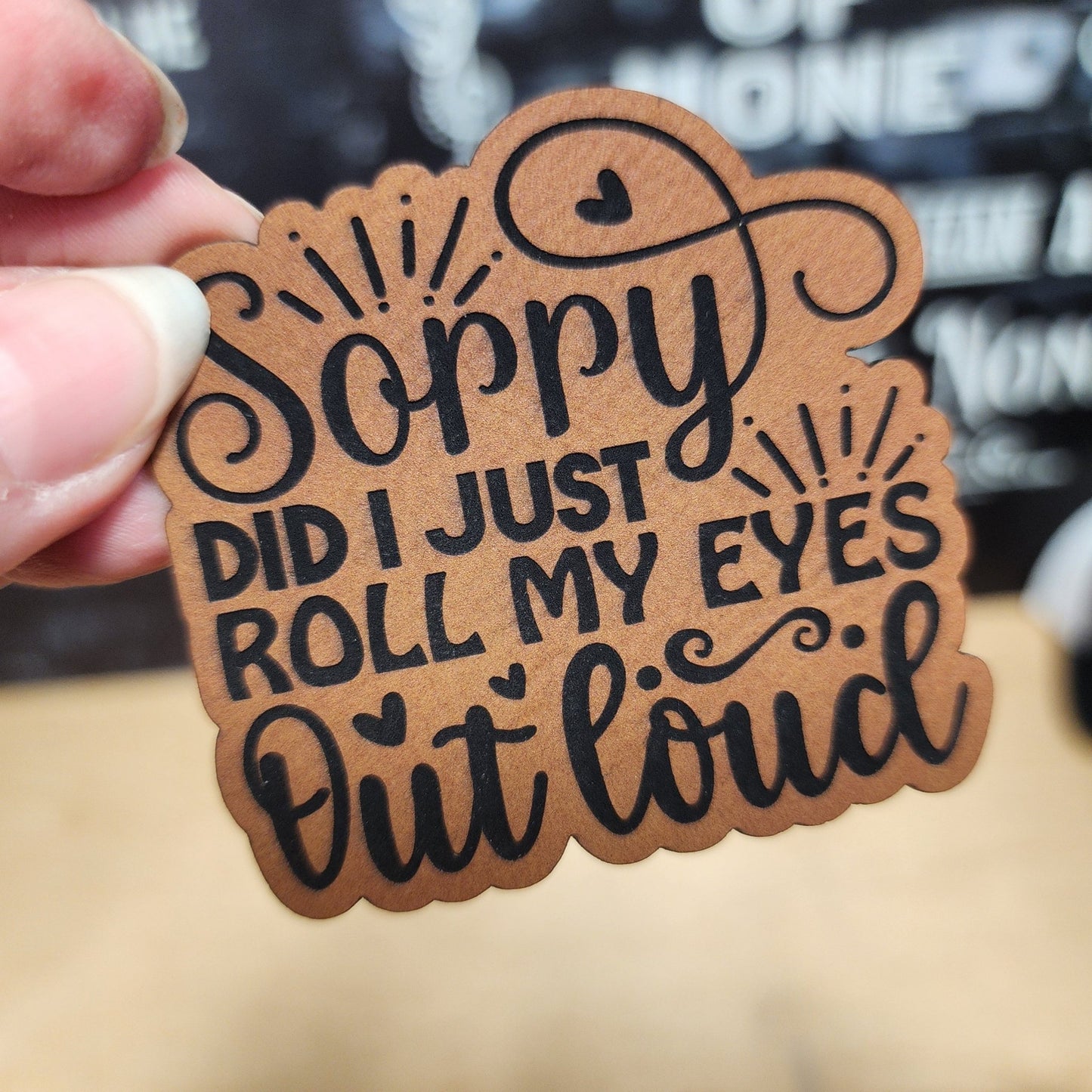 My Eyes Rolled Out Loud (Rawhide) Engraved Leatherette Hat Patch - MR01 - LoneStar Adhesive