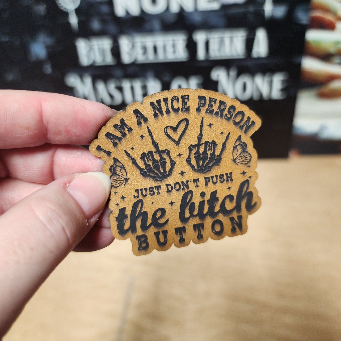 Nice Person, Don't Push Button (Saddle Tan) Engraved Leatherette Hat Patch - MR01 - LoneStar Adhesive