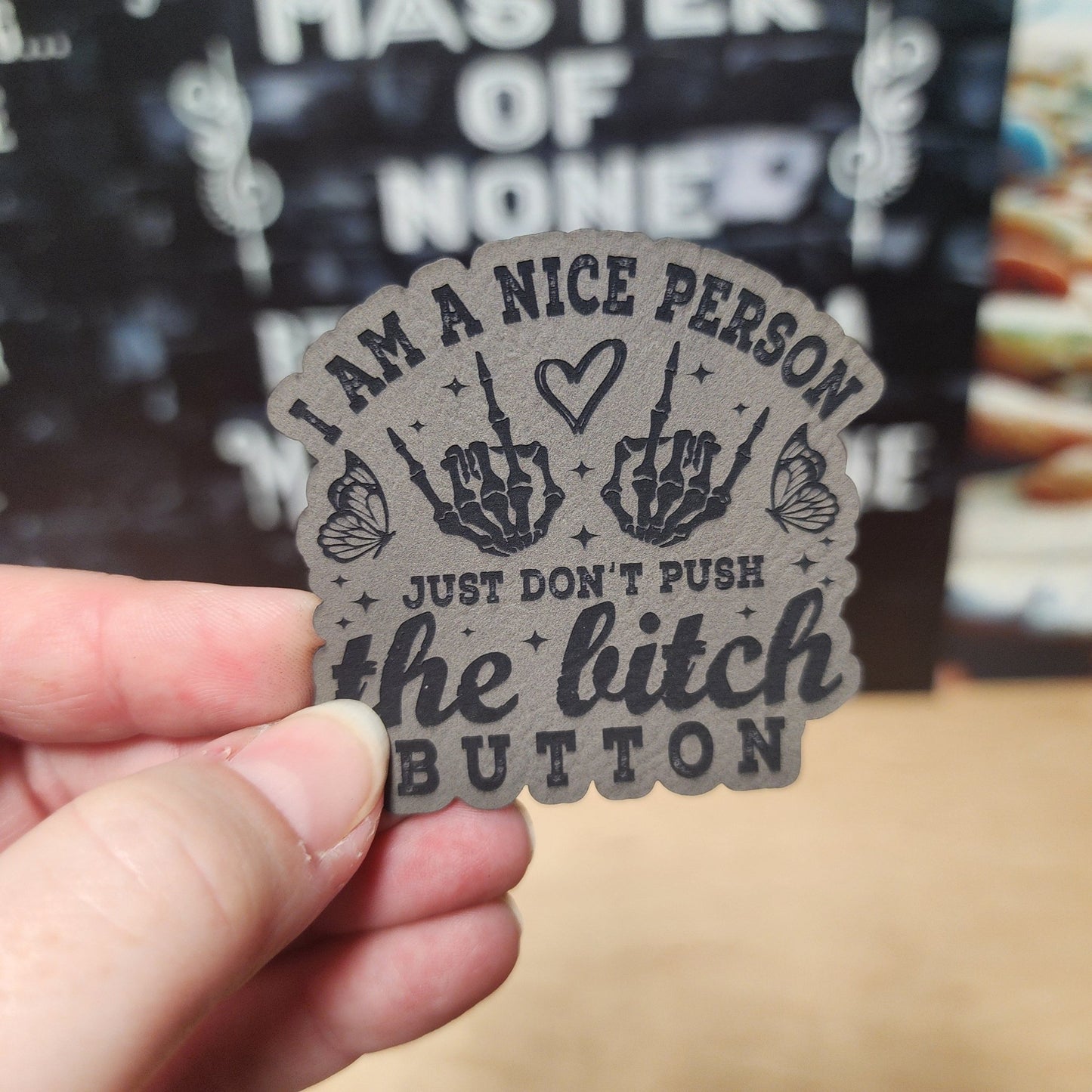 Nice Person, Don't Push Limits (Grey) Engraved Leatherette Hat Patch - MR01 - LoneStar Adhesive