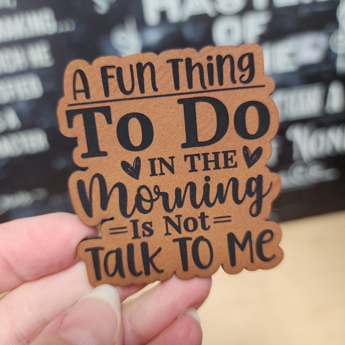 No Morning Talk Allowed (Rawhide) Engraved Leatherette Hat Patch - MR01 - LoneStar Adhesive