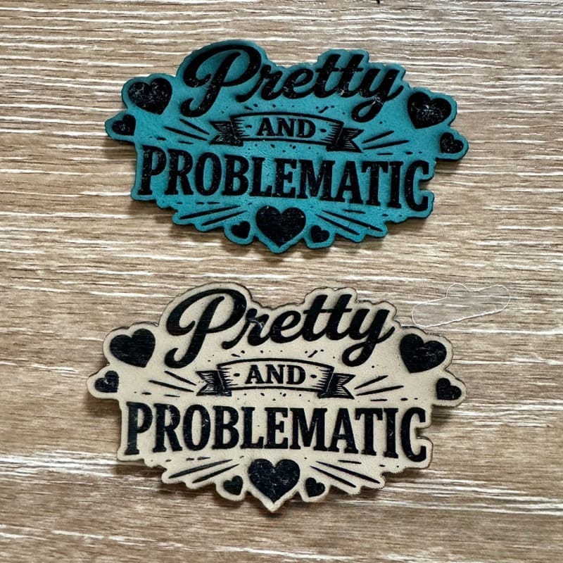 Pretty and Problematic Leatherette Iron-On Patch