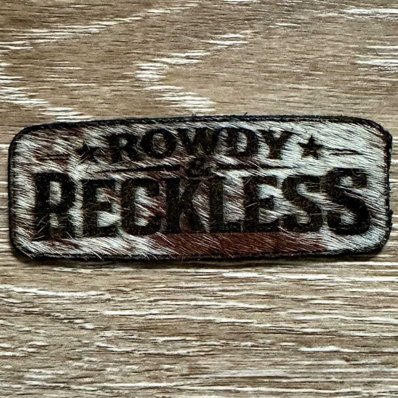Rowdy and Reckless Genuine Cowhide Iron-On Patch