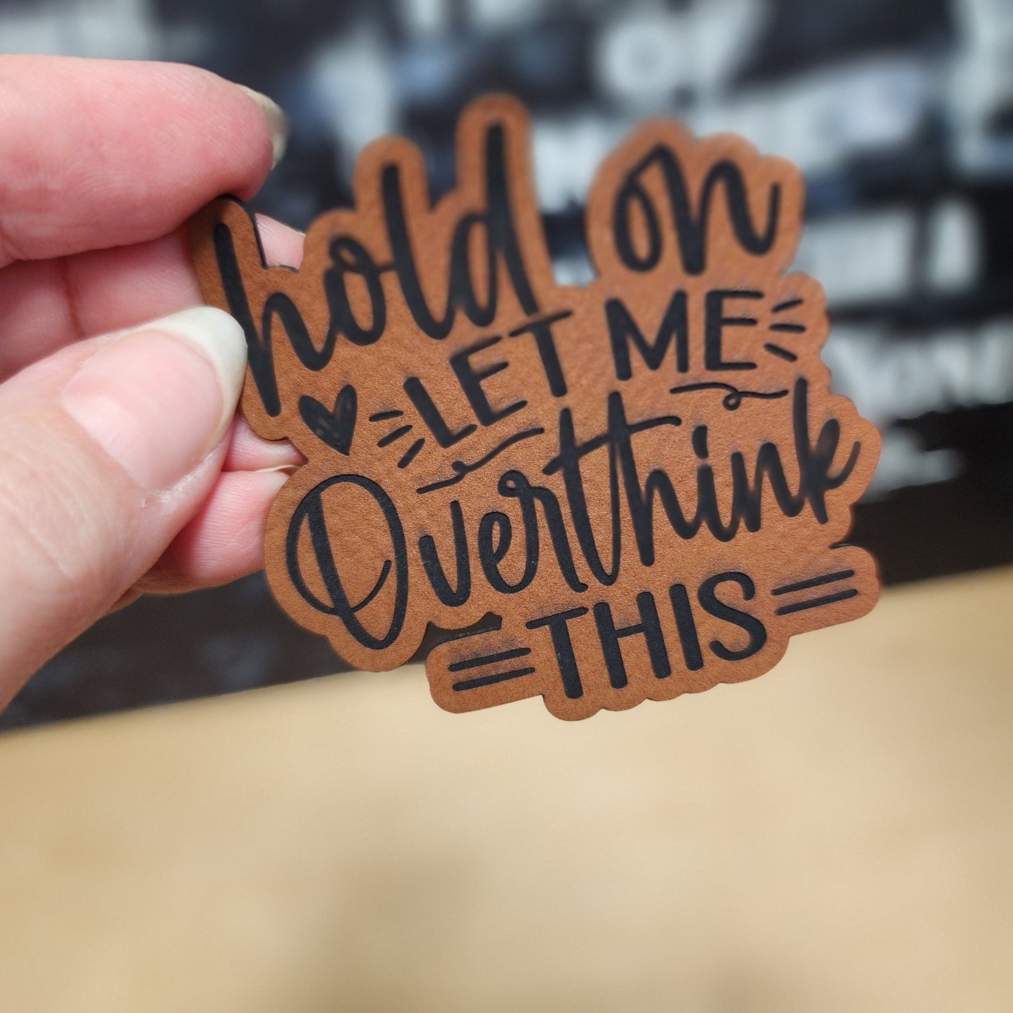 Overthinking Life's Little Moments (Rawhide) Engraved Leatherette Hat Patch - MR01 - LoneStar Adhesive