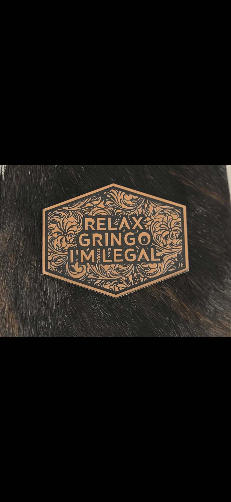 Relax Gringo I Am Legal - LoneStar Adhesive