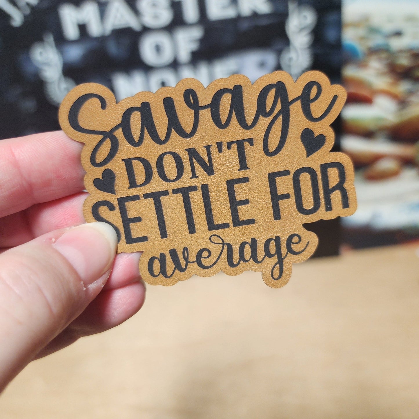 Savage Don't Settle (Saddle Tan) Engraved Leatherette Hat Patch - MR01 - LoneStar Adhesive