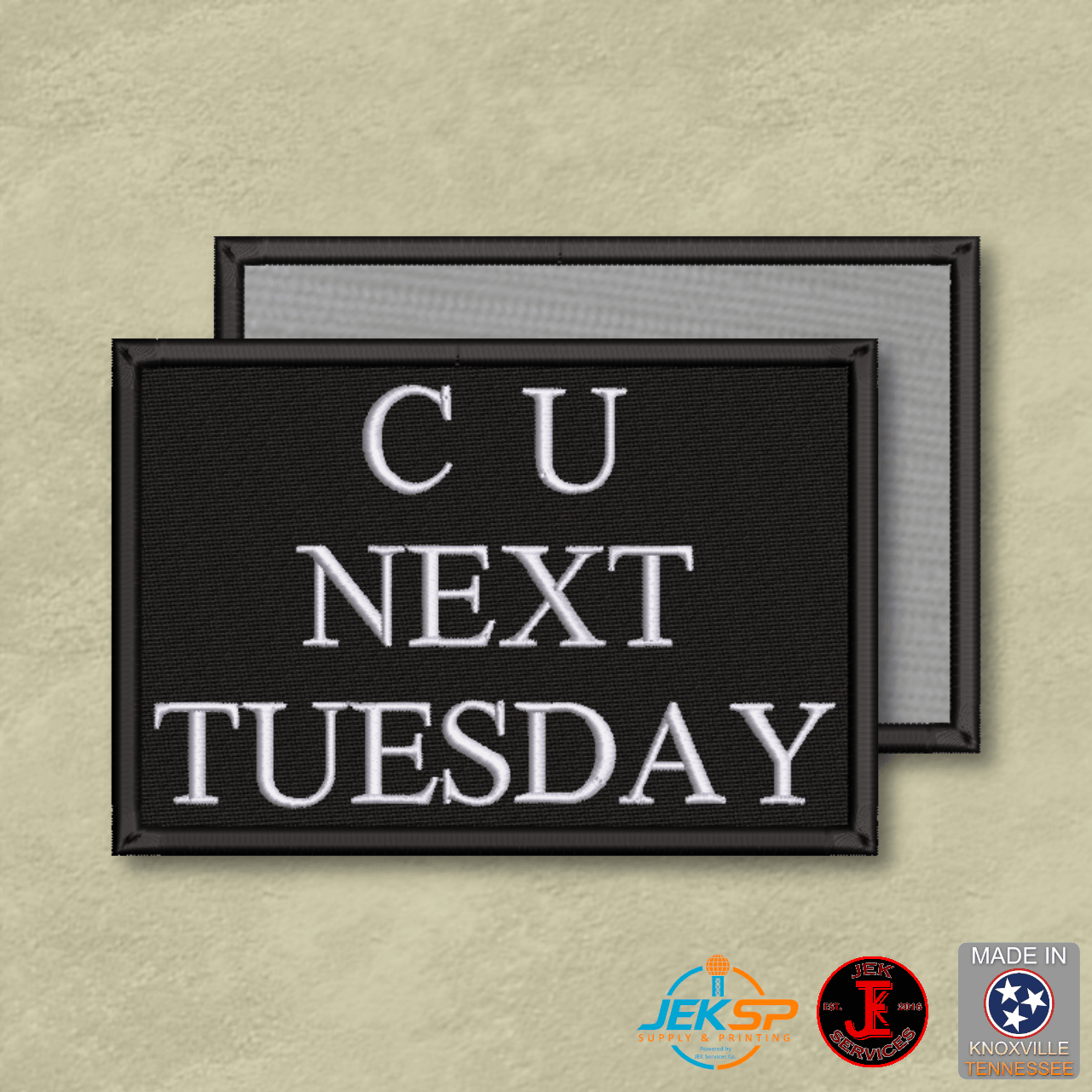 See You Next Tuesday Funny Morale Patch | Made in USA | VELCRO® Brand Hook Backing - LoneStar Adhesive