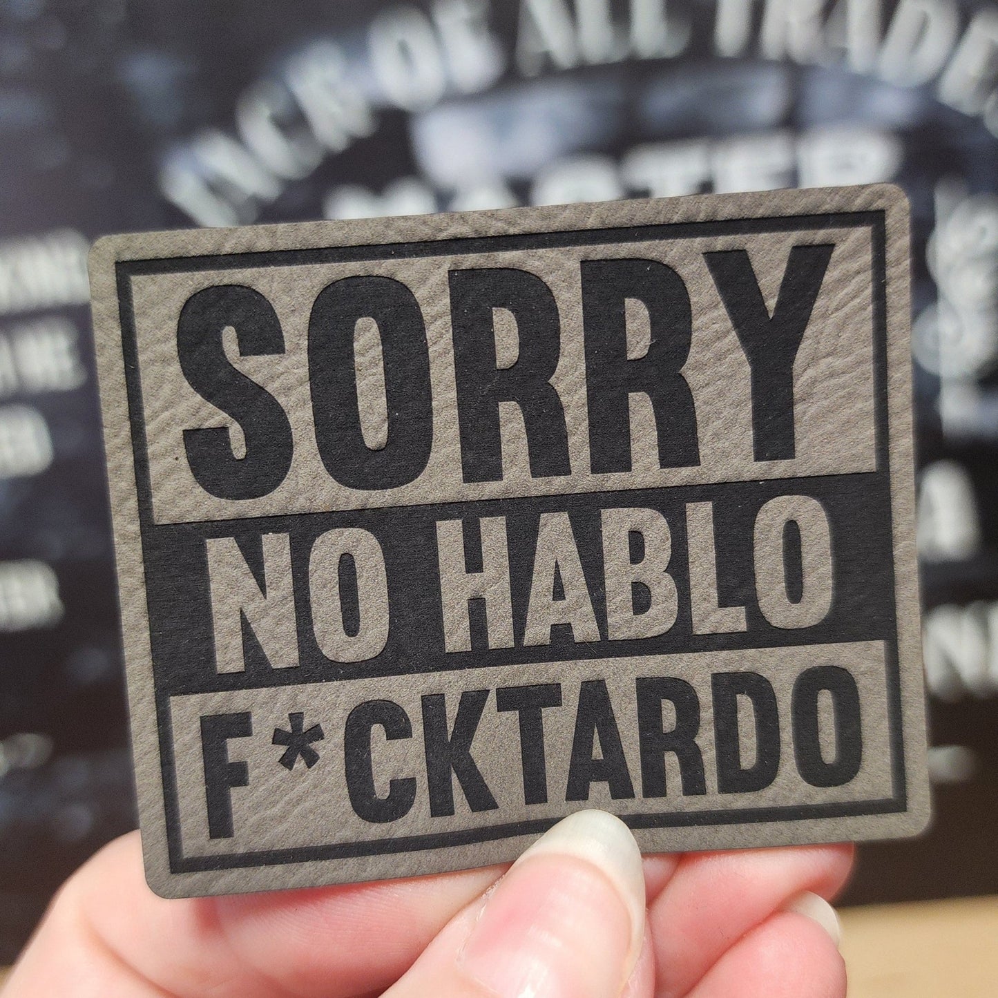 Sorry No Hablo (Grey) Engraved Leatherette Hat Patch - MR01 - LoneStar Adhesive
