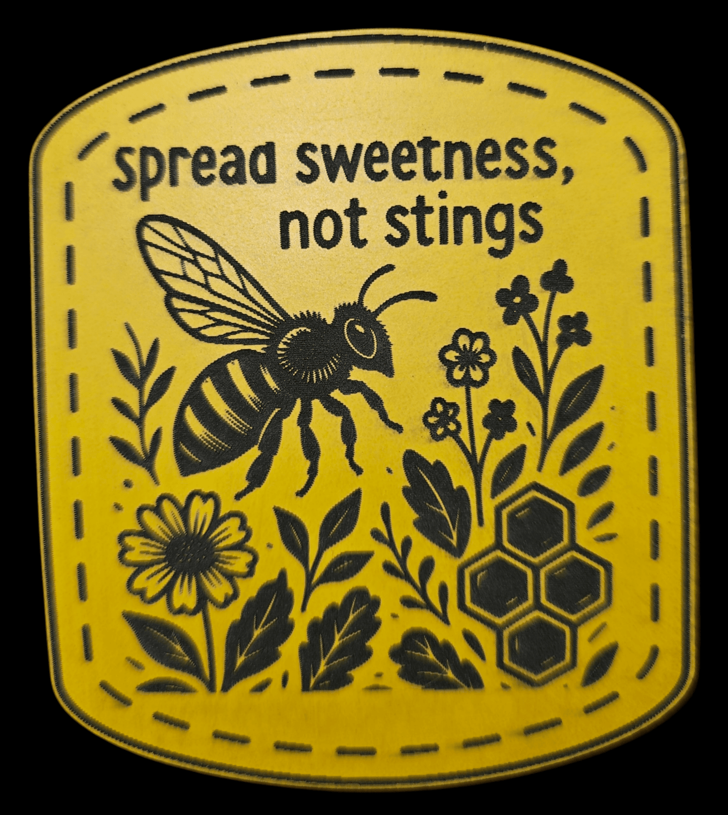 Spread Sweetness Not Stings - LoneStar Adhesive