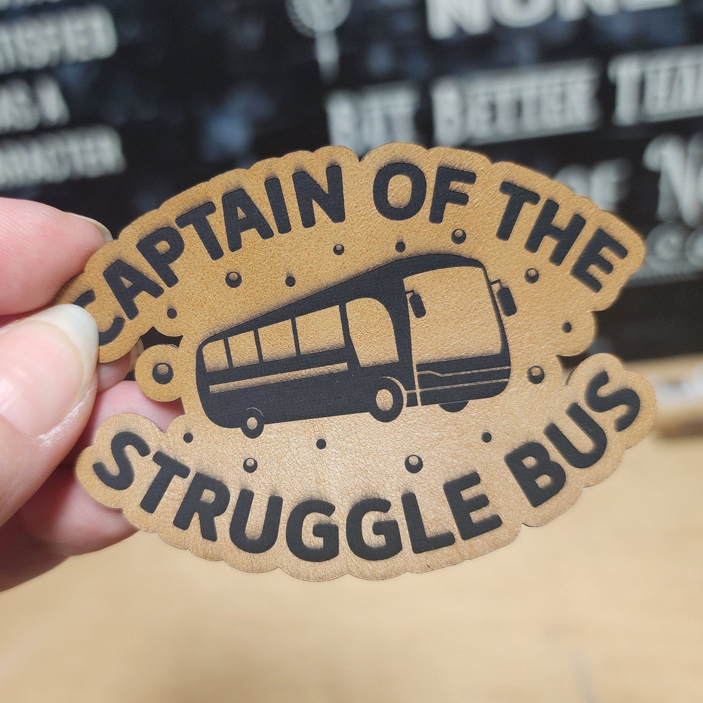 Struggle Bus Captain (Saddle Tan) Engraved Leatherette Hat Patch - MR01 - LoneStar Adhesive
