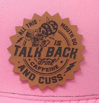 Talk Back and Cuss Engraved Leatherette Hat Patch - MR01 - LoneStar Adhesive