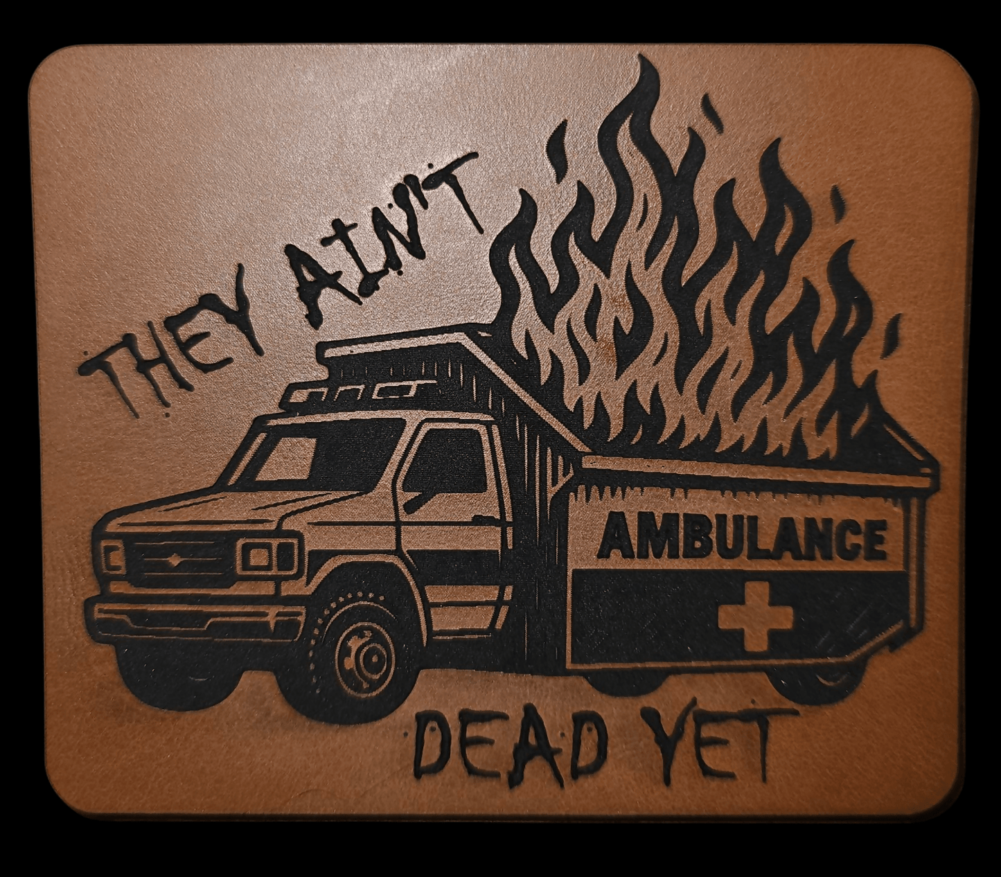 They Ain't Dead Yet Ambulance Dumpster Fire Digital File - LoneStar Adhesive