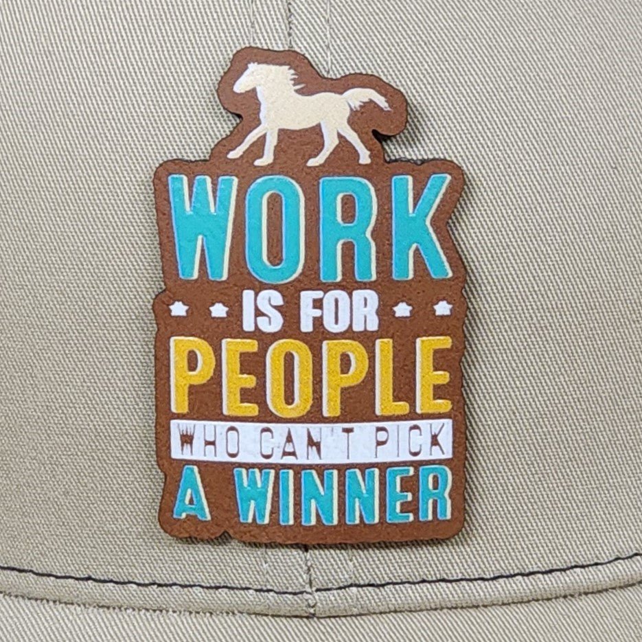Winning Without Working Hard UV Printed Leatherette Hat Patch - MR01 - LoneStar Adhesive