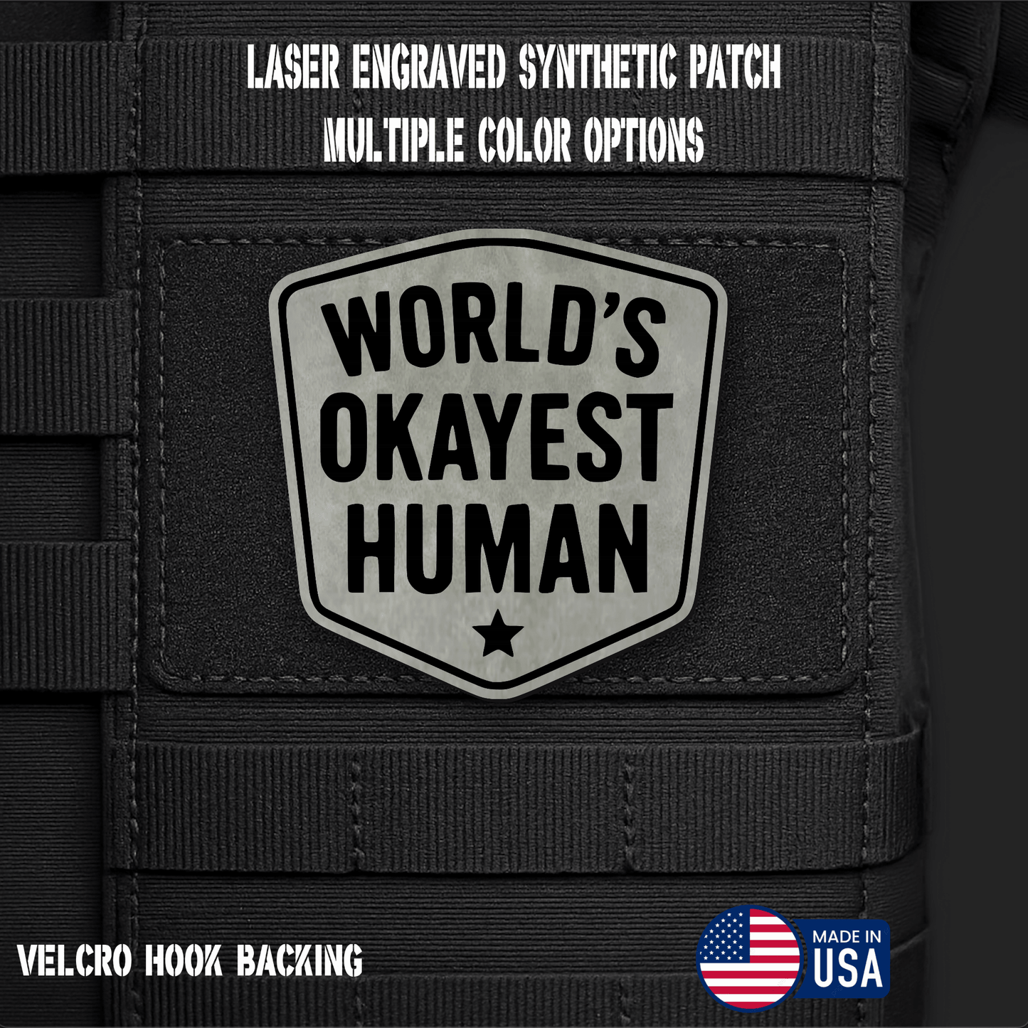 World's Okayest Human Funny Morale Patch | Made in USA | VELCRO® Brand Hook Backing - LoneStar Adhesive