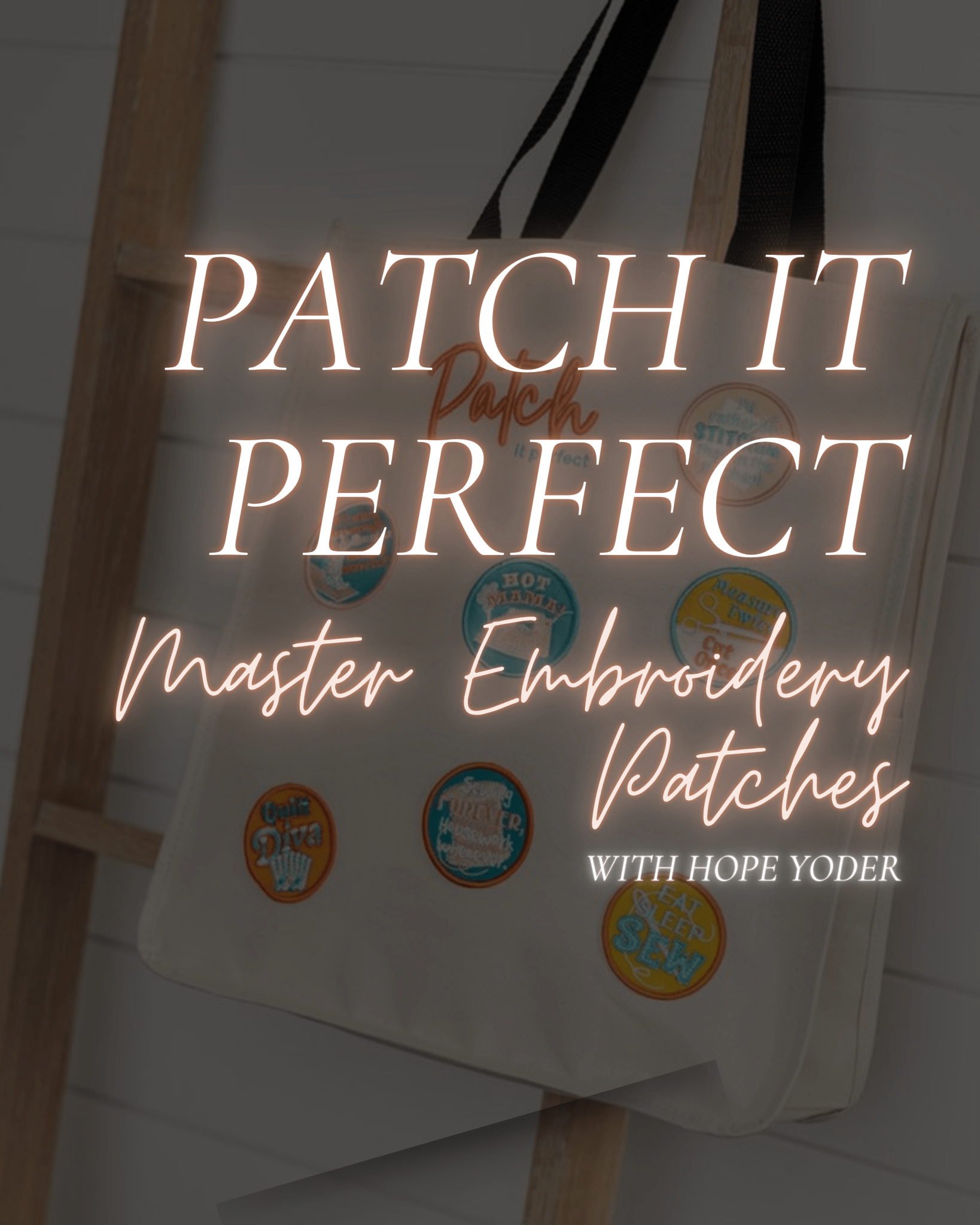 Hope Yoder Patch It Perfect Course Lone Star Adhesive