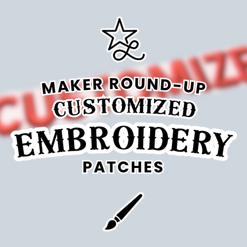 Maker Round-up Custom Embroidery Patches