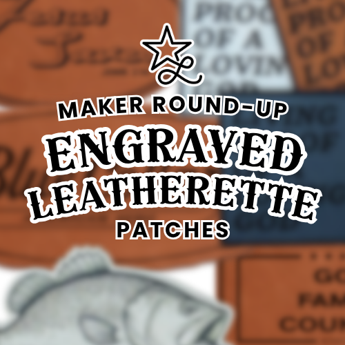 Maker Round-Up Engraved Leatherette Patches - Lone Star Adhesive