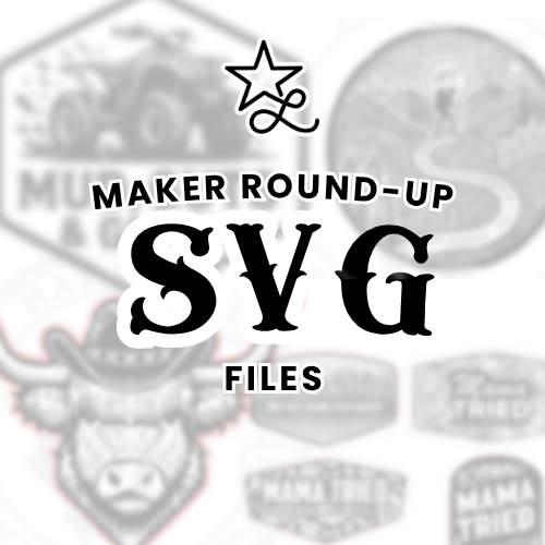 Maker Round-up SVG Files - Lone Star Adhesive