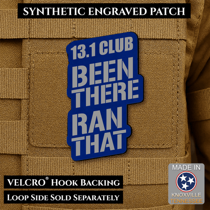 13.1 Club, Been There Ran That, Half-Marathon Funny VELCRO® Morale Patch | Made in USA | Multiple Color Options - LoneStar Adhesive
