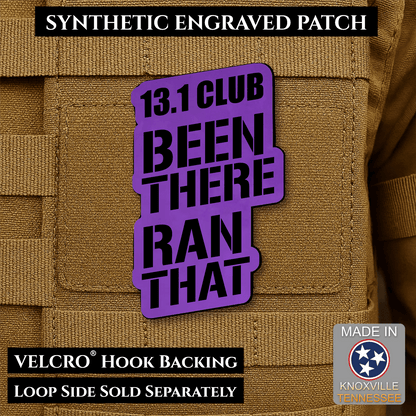 13.1 Club, Been There Ran That, Half-Marathon Funny VELCRO® Morale Patch | Made in USA | Multiple Color Options - LoneStar Adhesive