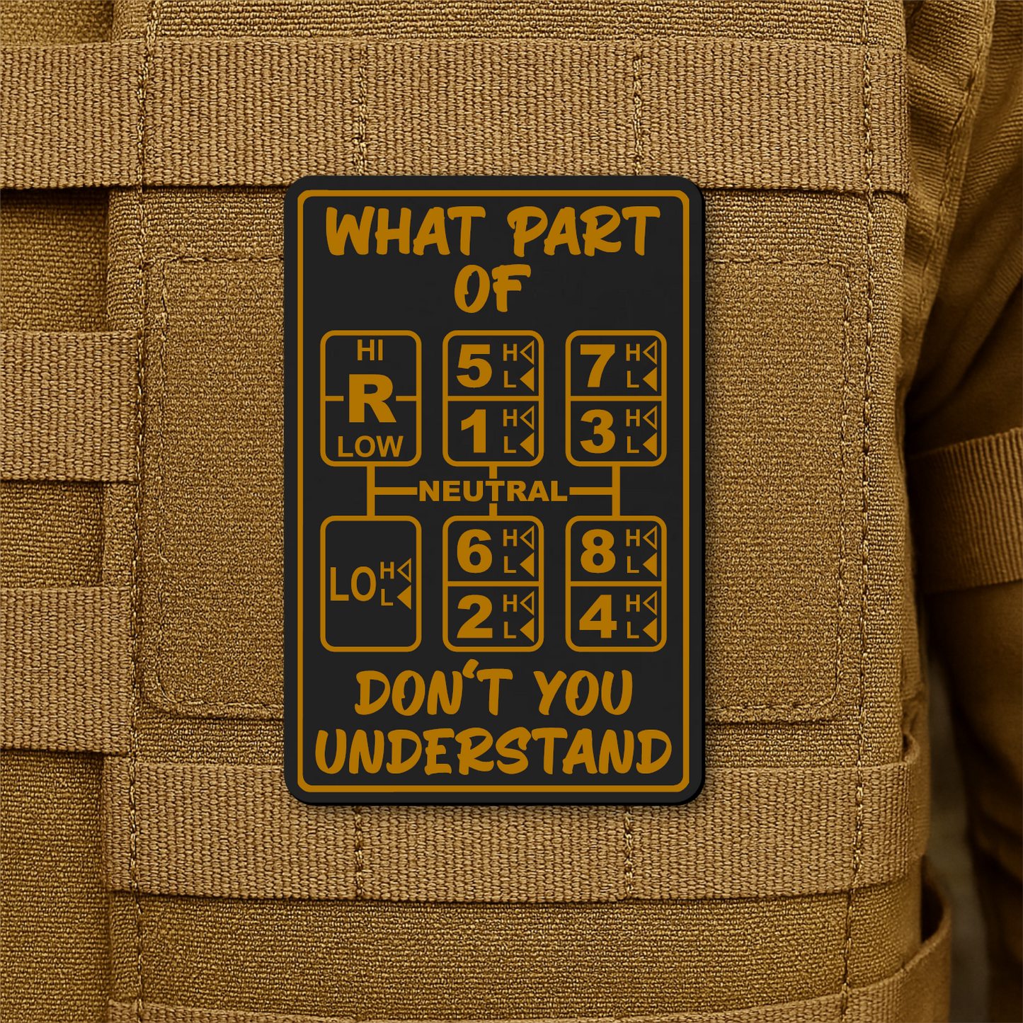 18 Speed Trucker Funny Morale Patch - “What Part Of Don’t You Understand” - 2"x3" Hook & Loop | Made in USA