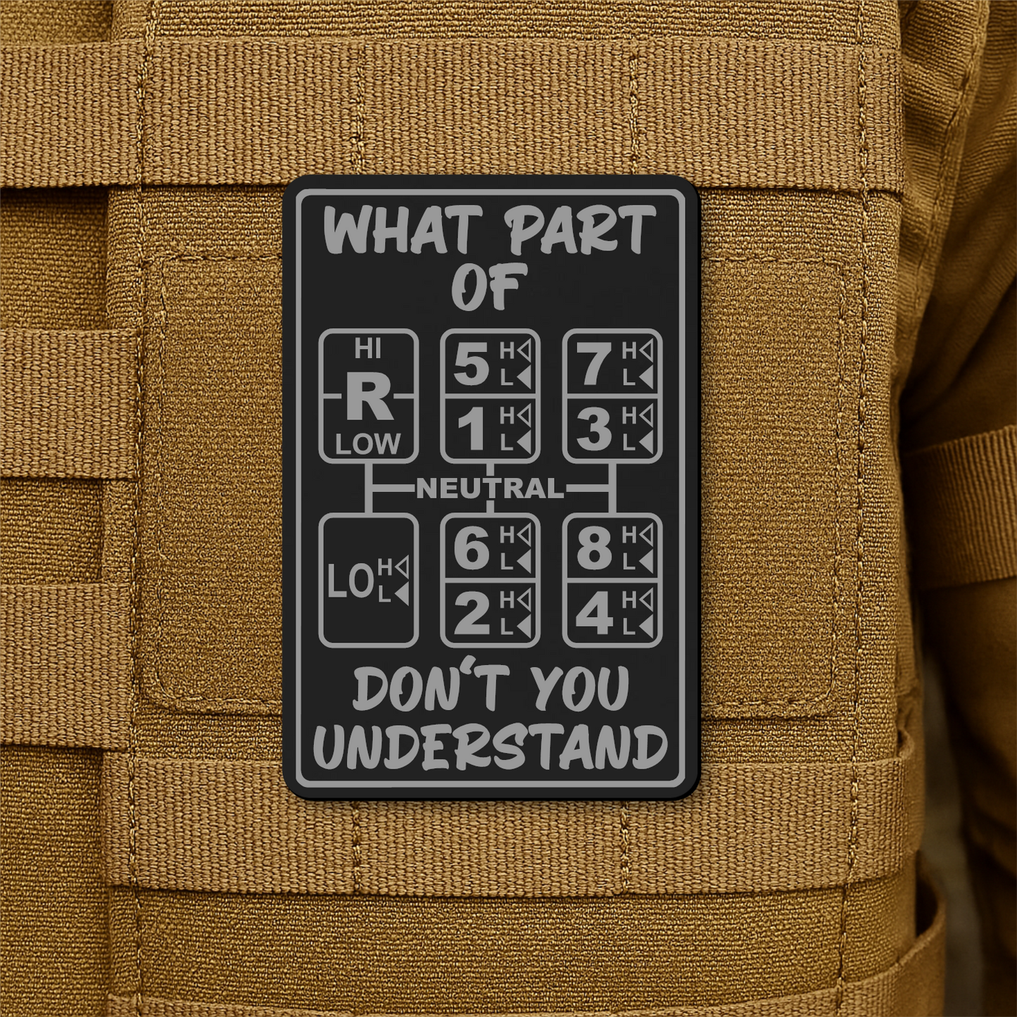 18 Speed Trucker Funny Morale Patch - “What Part Of Don’t You Understand” - 2"x3" Hook & Loop | Made in USA