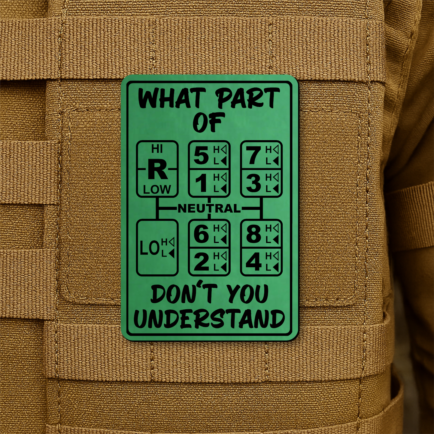 18 Speed Trucker Funny Morale Patch - “What Part Of Don’t You Understand” - 2"x3" Hook & Loop | Made in USA
