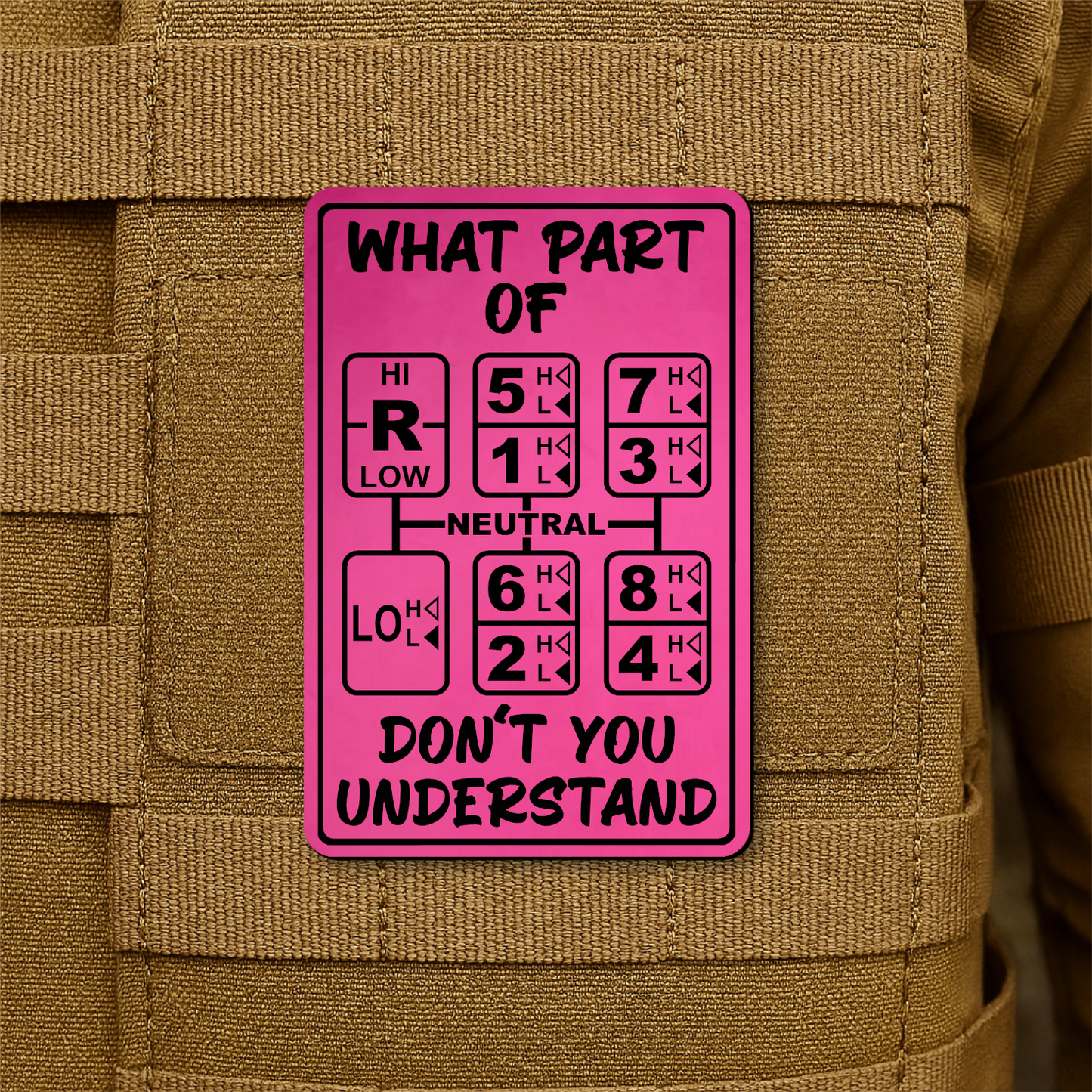 18 Speed Trucker Funny Morale Patch - “What Part Of Don’t You Understand” - 2"x3" Hook & Loop | Made in USA