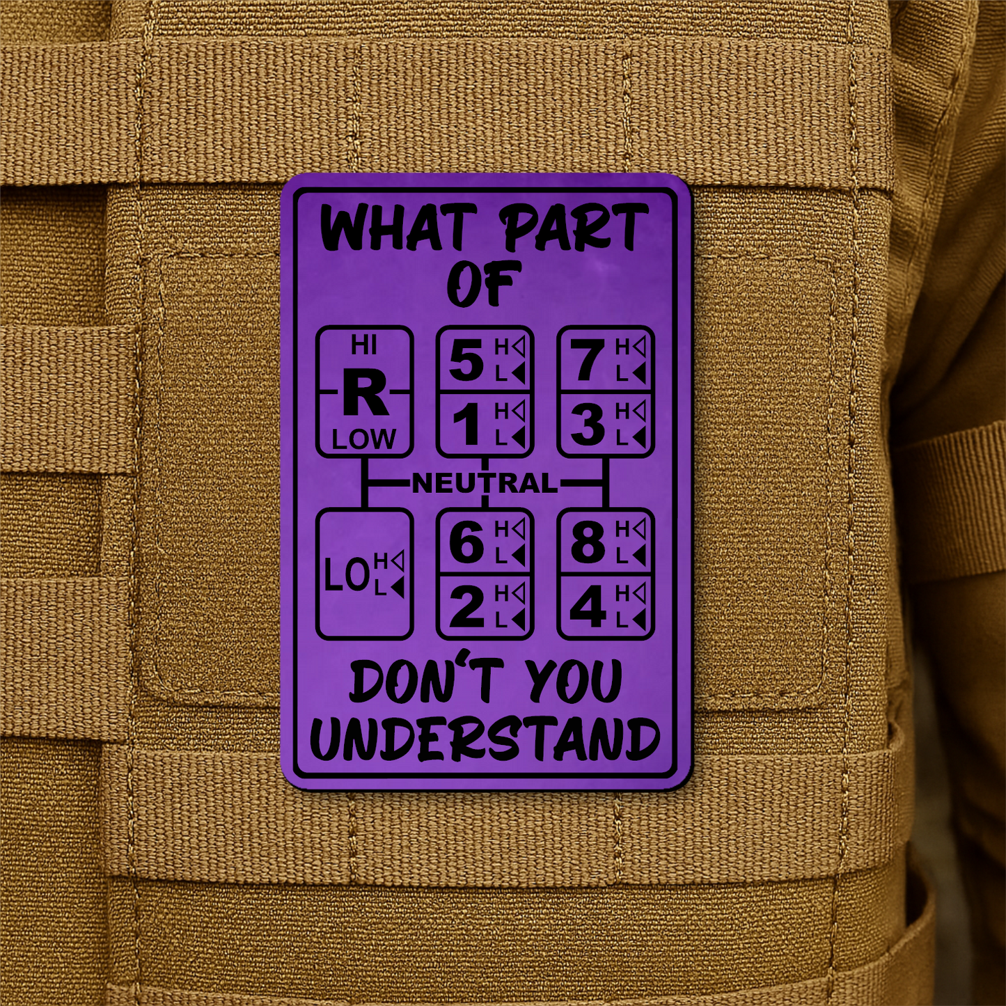 18 Speed Trucker Funny Morale Patch - “What Part Of Don’t You Understand” - 2"x3" Hook & Loop | Made in USA